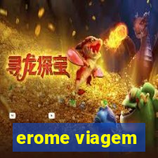 erome viagem